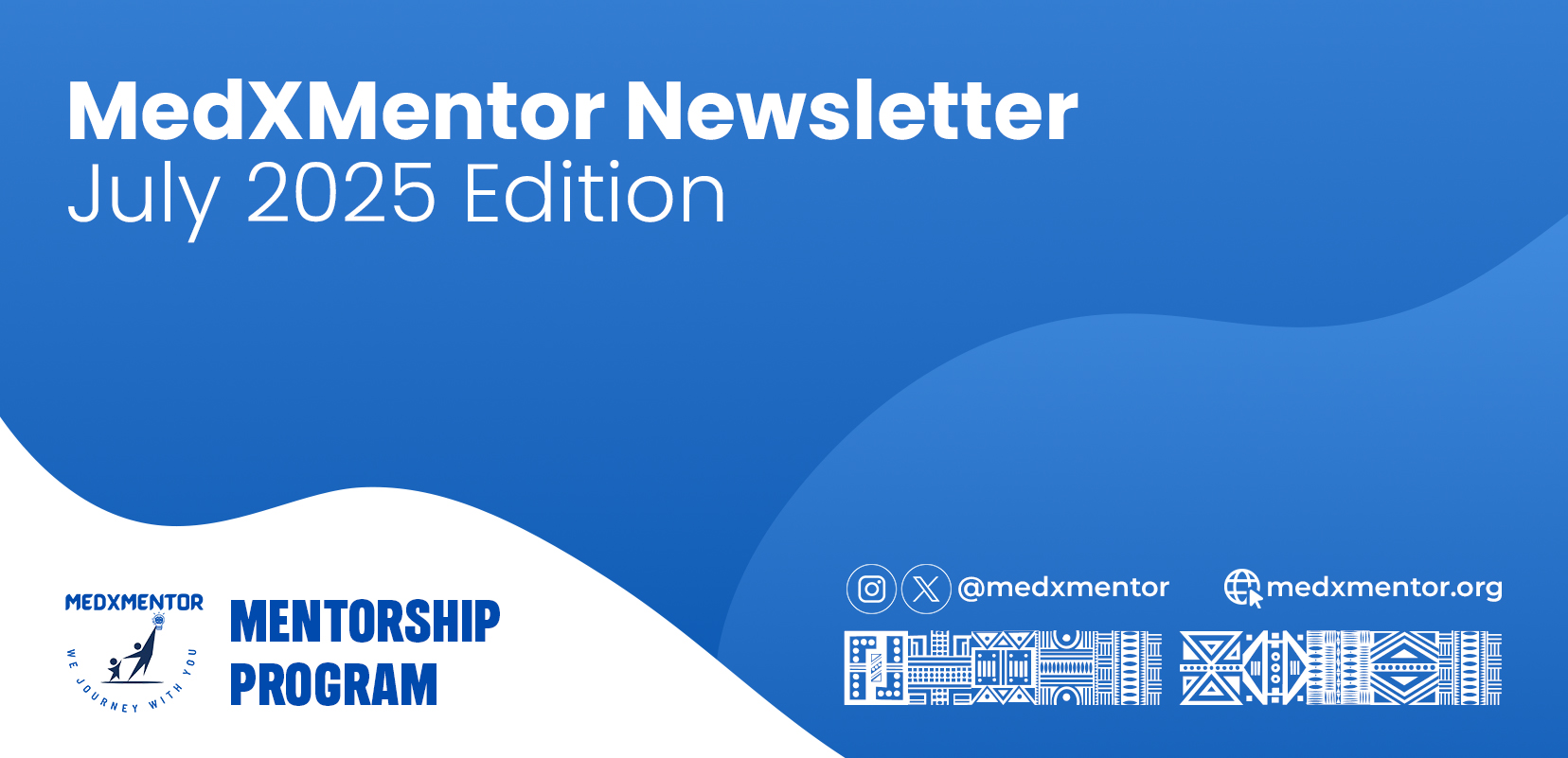 MedXMentor Newsletter July 2025